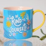 Be Kind To Yourself Ceramic Mug