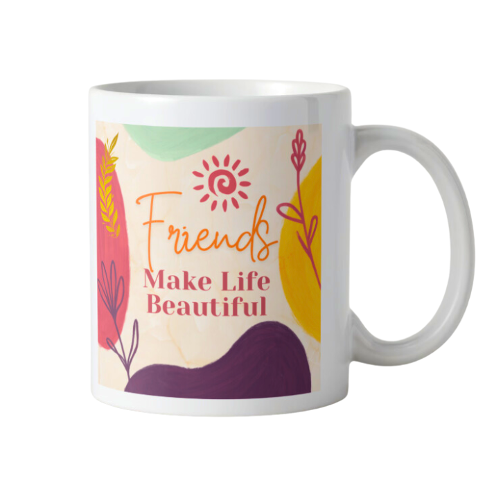 Friends Make Life Beautiful Mug