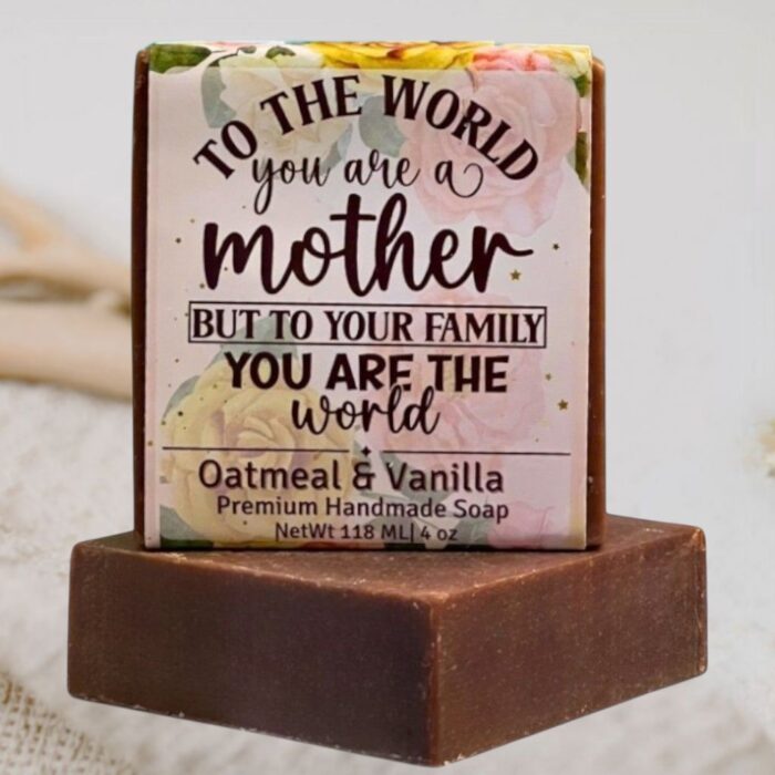 You Are The World Mom Oatmeal & Vanilla Scented Soap