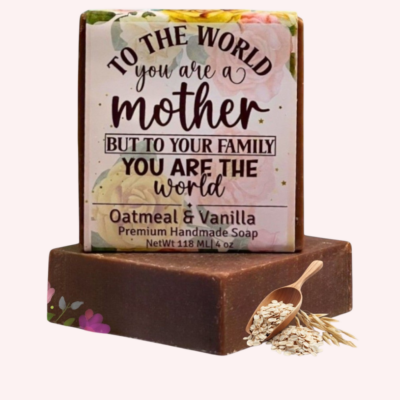You Are The World Mom Oatmeal & Vanilla Scented Soap