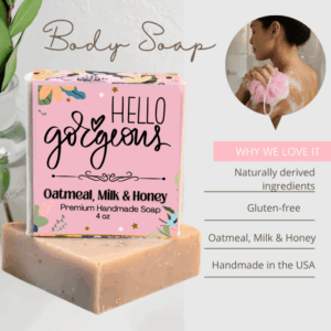 Hello Gorgeous Be Your Own Kind of Beautiful Scented Handmade Soap