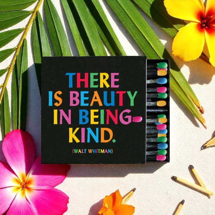 There is Beauty In Being Kind Gifted Matches